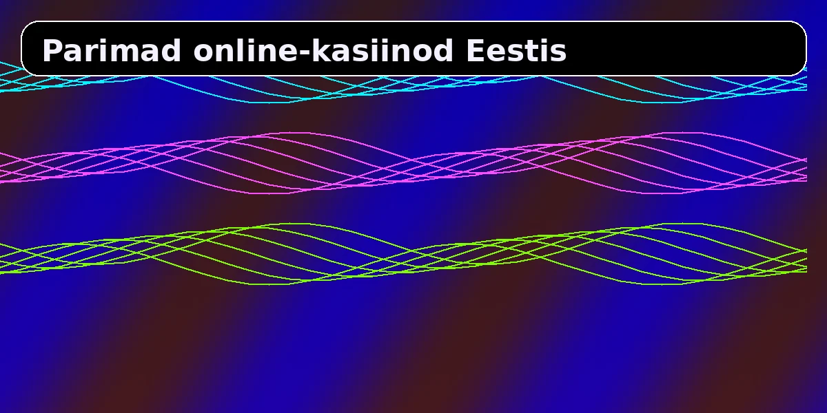 Parimad online-kasiinod Eestis